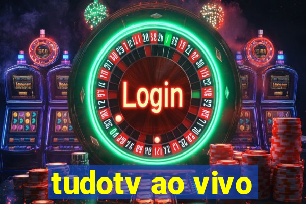 tudotv ao vivo